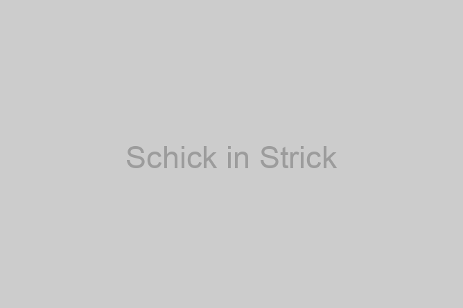 Schick in Strick